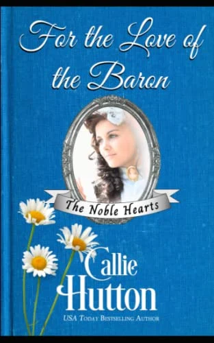 For the Love of the Baron by Callie Hutton — Original English edition cover