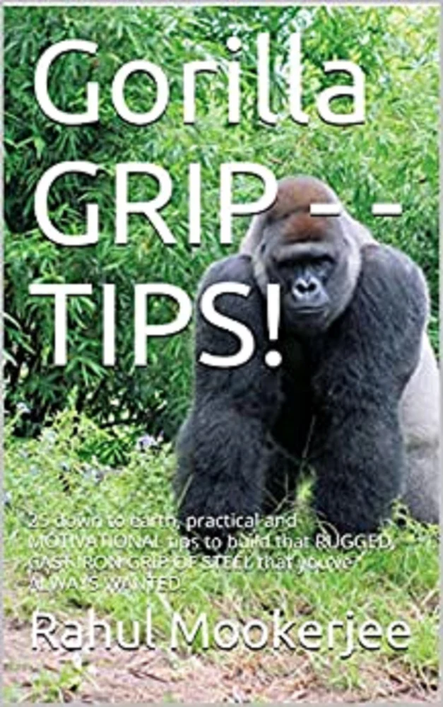 Gorilla GRIP - - TIPS! by Rahul Mookerjee — Original English edition cover