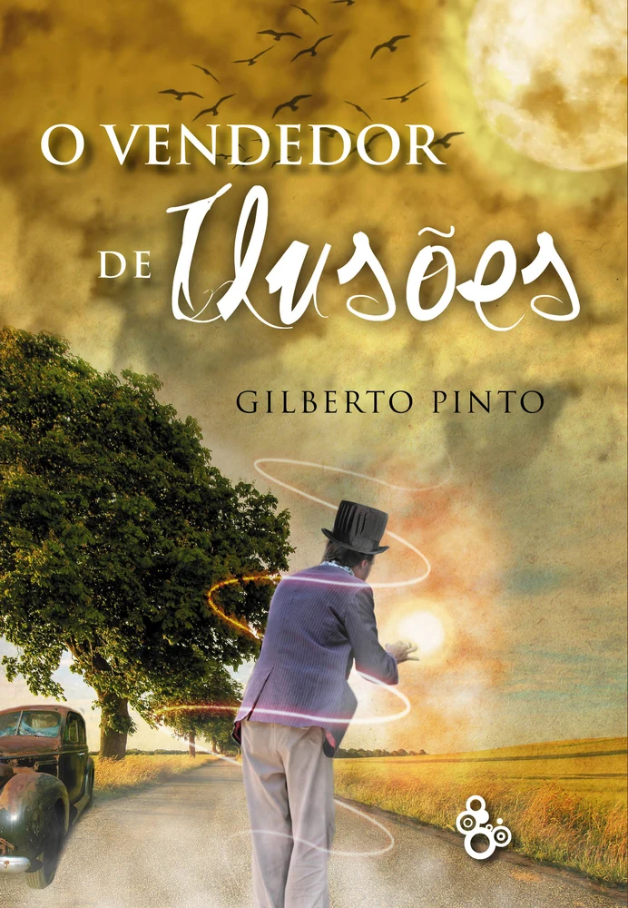 O Vendedor de Ilusões by Gilberto Pinto — Original Portuguese edition cover