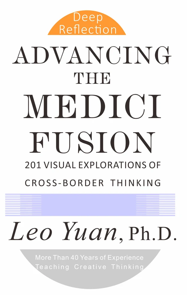 Advancing the Medici Fusion: 201 Visual Explorations of Cross-Border Thinking by Leo Yuan — Original English edition cover